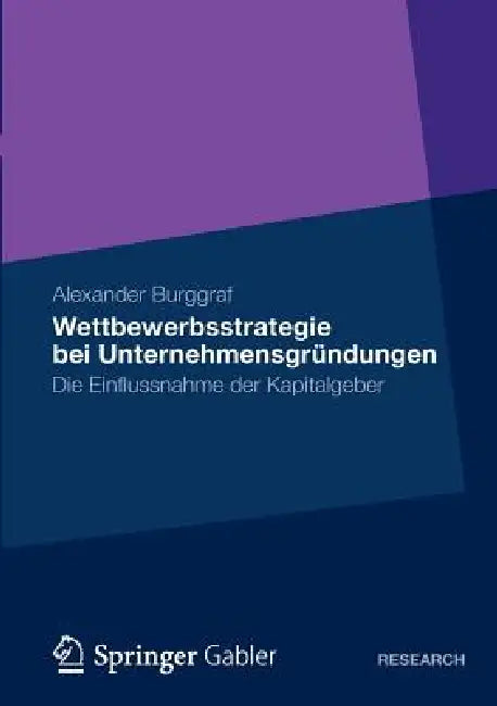 Wettbewerbsstrategie Bei Unternehmensgründungen (English, Alexander Burggraf)