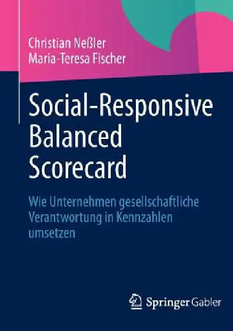 Social-Responsive Balanced Scorecard (English, Christian Neßler | Maria-Teresa Fischer)