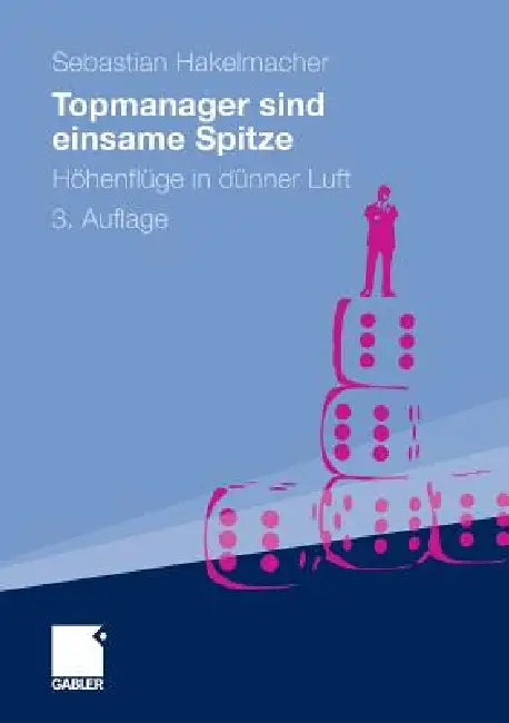 Topmanager Sind Einsame Spitze (English, Sebastian Hakelmacher)