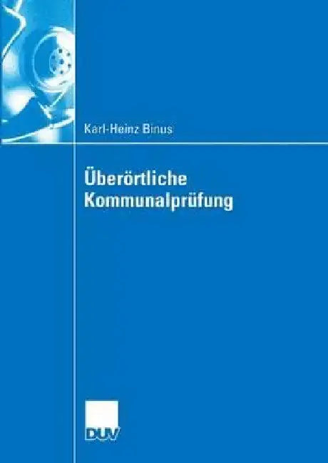 Überörtliche Kommunalprüfung (English, Karl-Heinz Binus | Prof Dr Ralf Michael Ebeling)