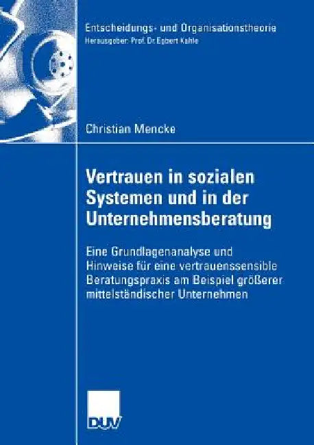 Vertrauen in Sozialen Systemen Und in Der Unternehmensberatung (English, Christian Mencke | Prof Dr Egbert Kahle)