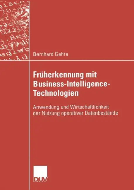 Früherkennung Mit Business-Intelligence-Technologien (English, Bernhard Gehra | Prof Dr Thomas Hess)