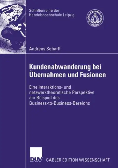 Kundenabwanderung Bei Übernahmen Und Fusionen (English, Andreas Scharff | Prof Dr Manfred Kirchgeorg)