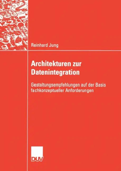 Architekturen Zur Datenintegration (English, Reinhard Jung)