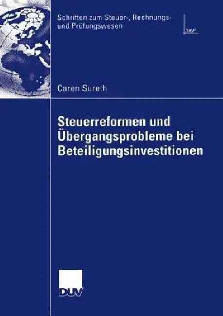 Steuerreformen Und Übergangsprobleme Bei Beteiligungsinvestitionen (English, Caren Sureth)