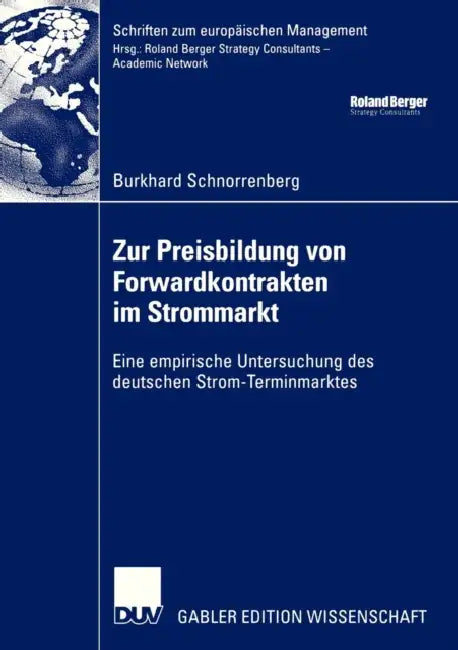 Zur Preisbildung Von Forwardkontrakten Im Strommarkt (English, Burkhard Schnorrenberg)