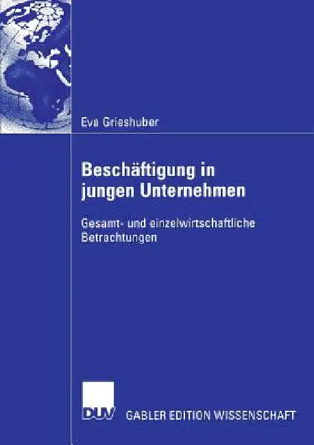 Beschäftigung in Jungen Unternehmen (English, Eva Grieshuber | Prof Dr Erich J. Schwarz)