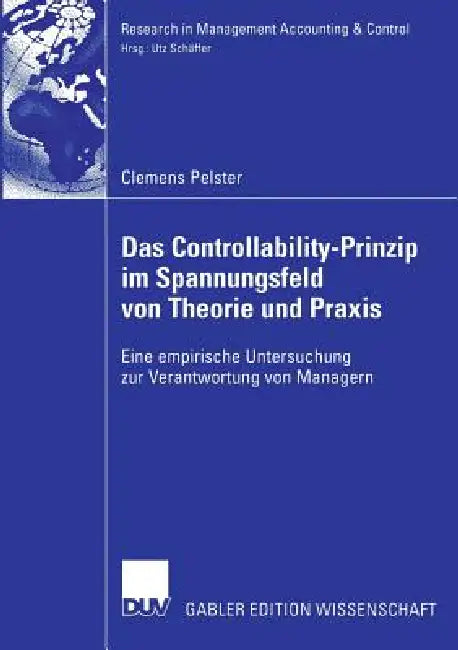 Das Controllability-Prinzip Im Spannungsfeld Von Theorie Und PRAXIS (English, Clemens Pelster | Prof Dr Utz Schäffer)