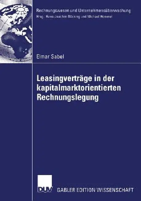 Leasingverträge in Der Kapitalmarktorientierten Rechnungslegung (English, Elmar Sabel | Prof Dr Winfried Mellwig)