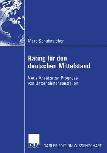 Bankinterne Rating-Systeme Basierend Auf Bilanz- Und Guv-Daten Für Deutsche Mittelständische Unterne (English, Marc Schuhmacher | Prof Ulrich Hommel Ph. D.)