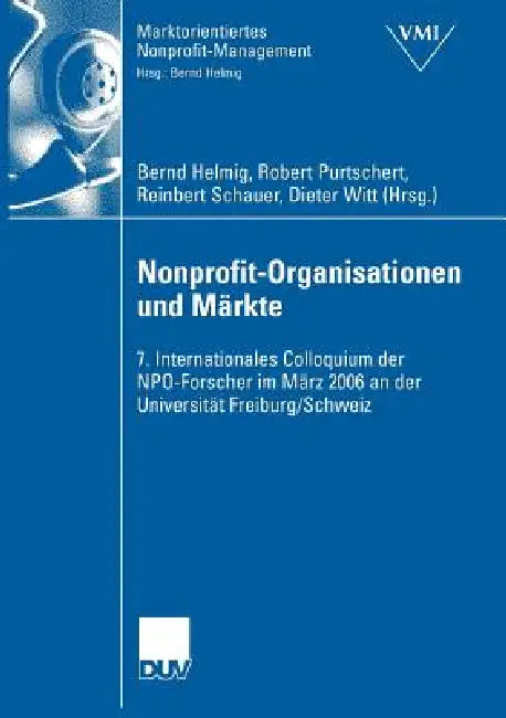 Nonprofit-Organisationen Und Märkte (English, Bernd Helmig | Robert Purtschert | Reinbert Schauer)