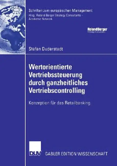 Wertorientierte Vertriebssteuerung Durch Ganzheitliches Vertriebscontrolling (English, Stefan Duderstadt | Prof Dr Guido Eilenberger)