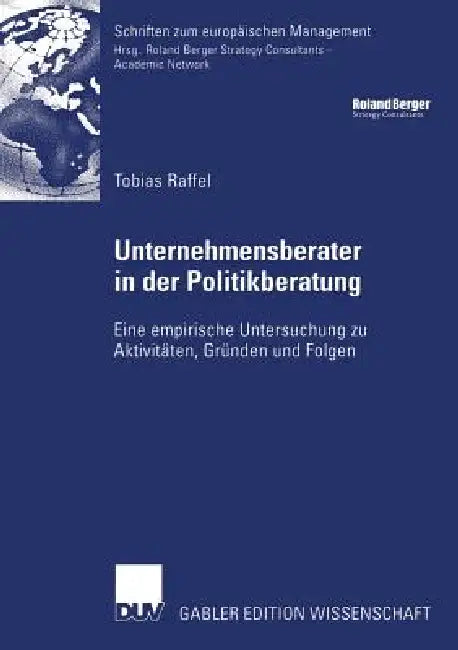 Unternehmensberater in Der Politikberatung (English, Tobias Raffel | Prof Dr Werner Jann)