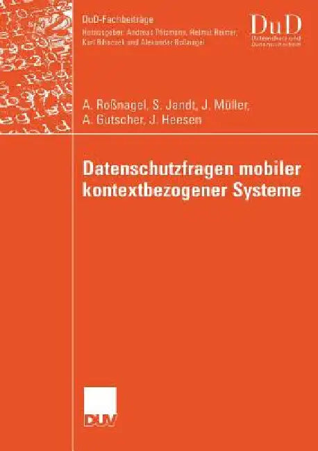 Datenschutzfragen Mobiler Kontextbezogener Systeme (English, Alexander Roßnagel | Silke Jandt | Jürgen Müller)