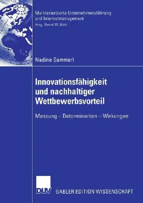 Innovationsfähigkeit Und Nachhaltiger Wettbewerbsvorteil (English, Nadine Sammerl | Bernd W. Wirtz)