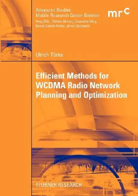 Efficient Methods for Wcdma Radio Network Planning and Optimization (English, Ulrich Türke)