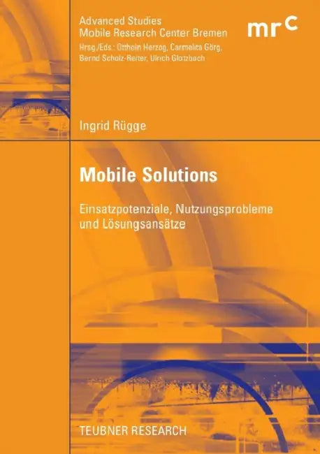 Mobile Solutions (English, Ingrid Rügge | Prof Otthein Herzog)