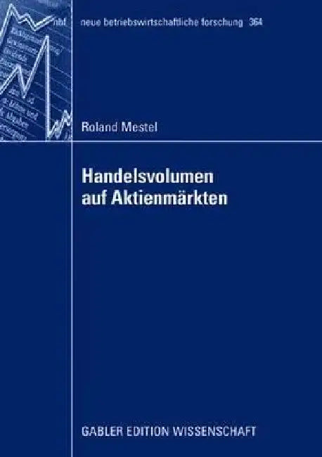 Handelsvolumen Auf Aktienmärkten (English, Roland Mestel)