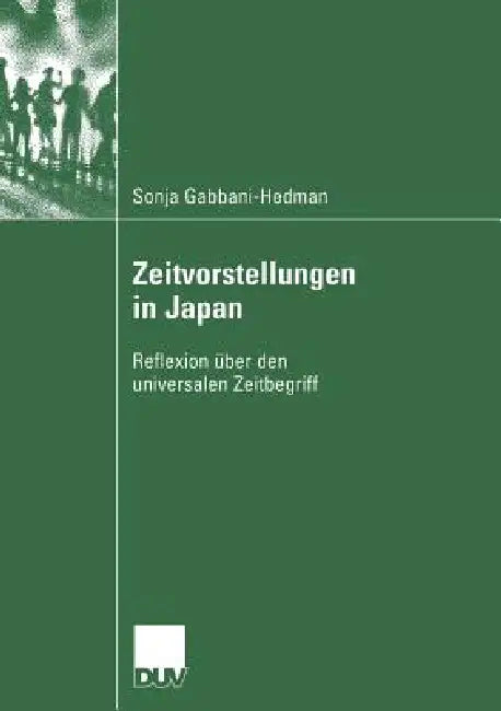 Zeitvorstellungen in Japan (English, Sonja Gabbani-Hedman | Prof Em Dr Rudolf Müller)