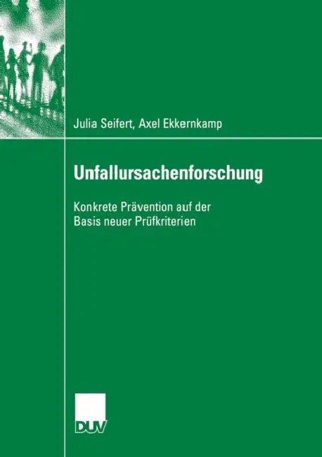 Unfallursachenforschung (English, Julia Seifert | Axel Ekkernkamp)