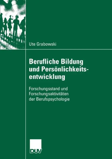 Berufliche Bildung Und Persönlichkeitsentwicklung (English, Ute Grabowski | Prof Dr Gerald Heidegger)