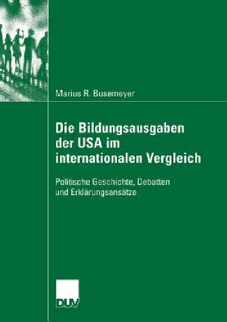 Die Bildungsausgaben Der USA Im Internationalen Vergleich (English, Marius Busemeyer)