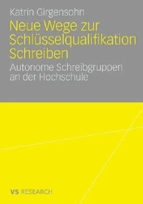 Neue Wege Zur Schlüsselqualifikation Schreiben (English, Katrin Girgensohn)