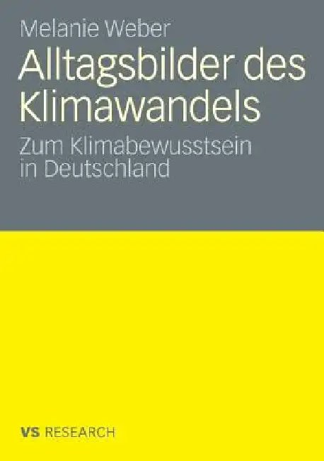 Alltagsbilder Des Klimawandels (English, Melanie Weber)