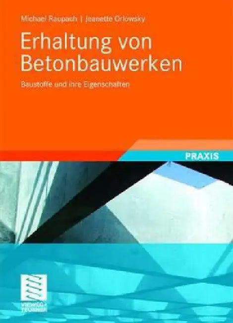 Erhaltung Von Betonbauwerken (English, Michael Raupach | Jeanette Orlowsky)