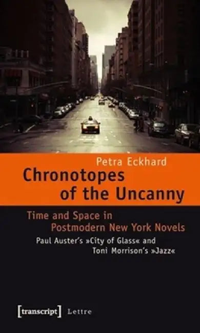 Chronotopes of the Uncanny (English, Petra Eckhard)