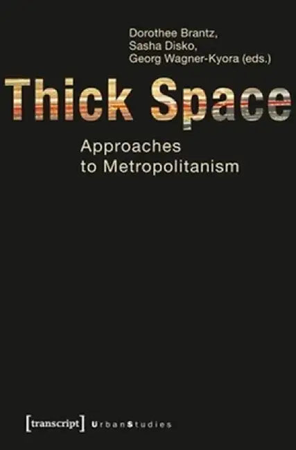 Thick Space (English, Dorothee Brantz)