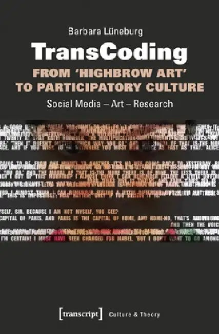 Transcoding - From >Highbrow Art (English, Barbara Lüneburg)