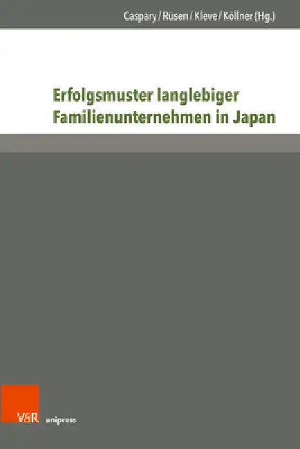 Erfolgsmuster Langlebiger Familienunternehmen in Japan (English, Sigrun C. Caspary | Tom Rusen | Tobias Kollner)
