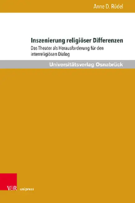 Inszenierung Religioser Differenzen (English, Anne Rudel)