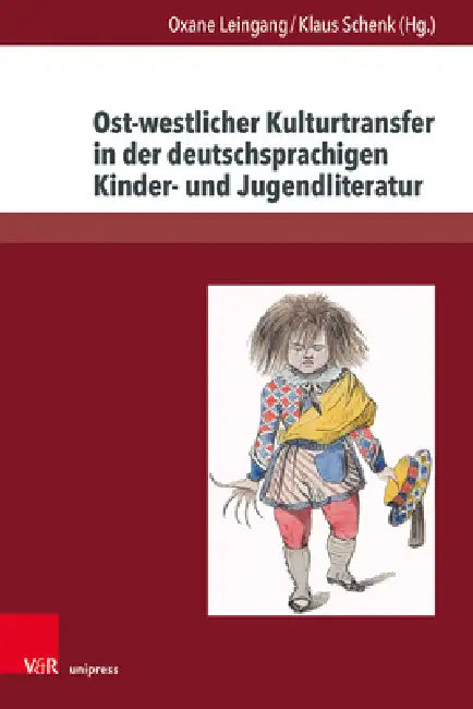 Ost-Westlicher Kulturtransfer in Der Deutschsprachigen Kinder- Und Jugendliteratur (English, Oxane Leingang | Klaus Schenk | Birgitte Beck Pristed)