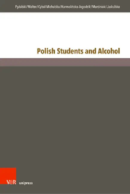 Polish Students and Alcohol (English, Jacek Pyzalski | Natalia Walter | Agnieszka Cybal-Michalska)
