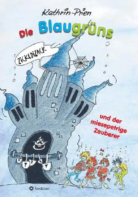 Die Blaugruns Und Der Miesepetrige Zauberer (English, Kathrin Prien)