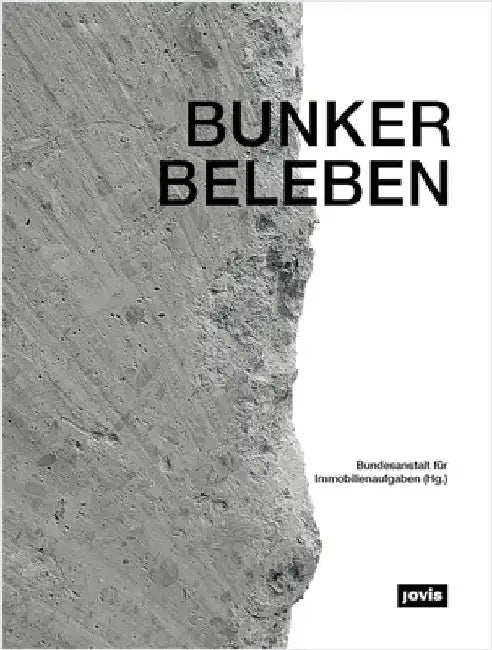 [Bunker Beleben] (English, Alexandra Schmitz | Bundesanstalt Für Immobilienaufgaben)