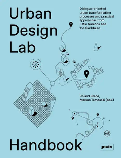 Urban Design Lab Handbook (English, Roland Krebs | Markus Tomaselli)