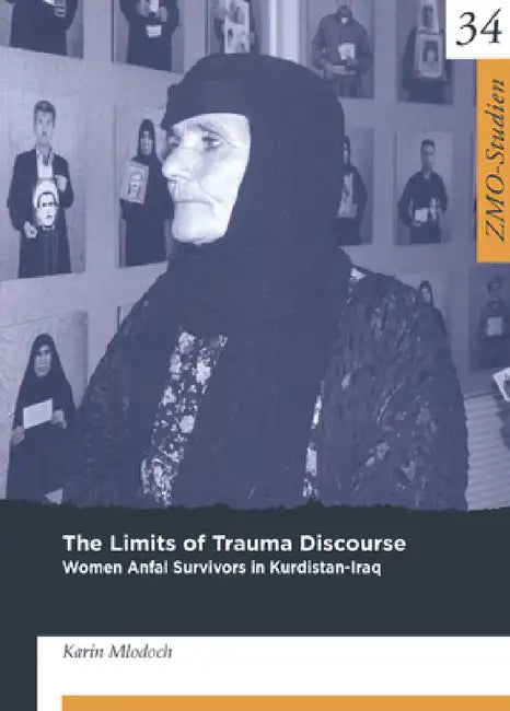 The Limits of Trauma Discourse (English, Karin Mlodoch)