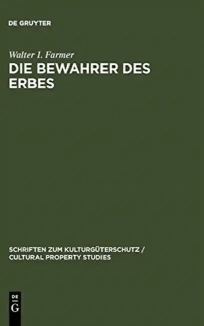Die Bewahrer des Erbes (English, Walter I. Farmer | Klaus Goldmann | Margaret Planton Farmer)