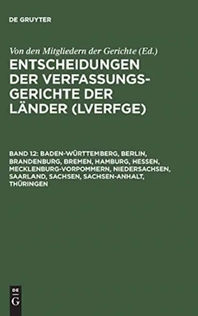 Baden-Wrttemberg, Berlin, Brandenburg, Bremen, Hamburg, Hessen, Mecklenburg-Vorpommern, Niedersachse (English, Von Den Mitgliedern Der Gerichte)