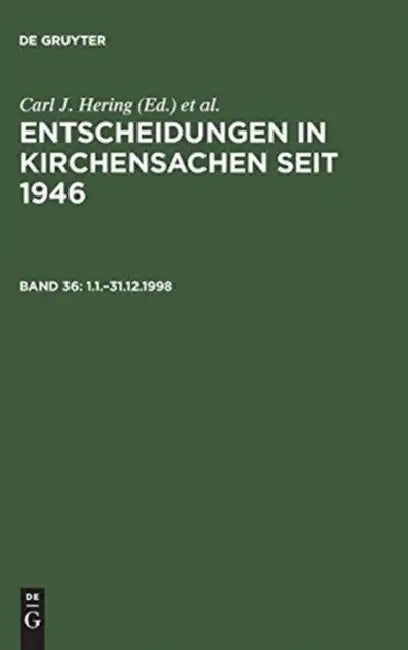 Entscheidungen in Kirchensachen Seit 1946, Band 36, 1.1.-31.12.1998 (English, Manfred Baldus | Stefan Muckel | Carl J. Hering)