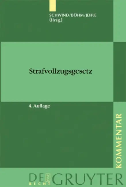 Strafvollzugsgesetz (Stvollzg) (English, Hans-Dieter Schwind | Alexander Bohm | Jorg-Martin Jehle)