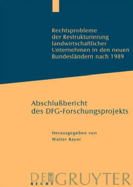 Rechtsprobleme der Restrukturierung landwirtschaftlicher Unternehmen in den neuen Bundesländern nach (English, Walter Bayer | Yvonne Abicht | Axel Kir