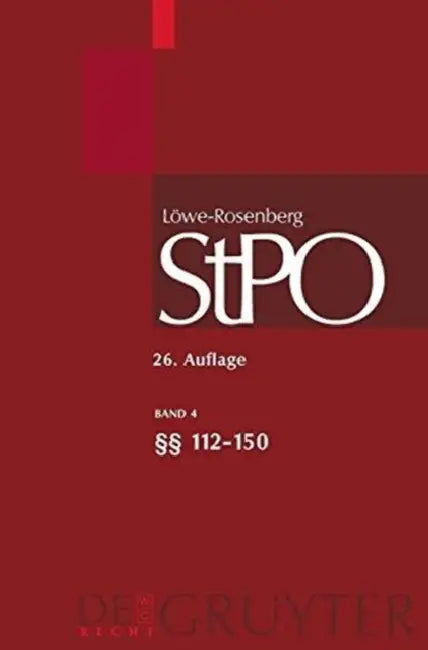 Lowe/Rosenberg. Die Strafprozessordnung Und Das Gerichtsverfassungsgesetz, Band 4, 112-150 (English, Hans Hilger | Sabine Gless | Klaus Luderssen)
