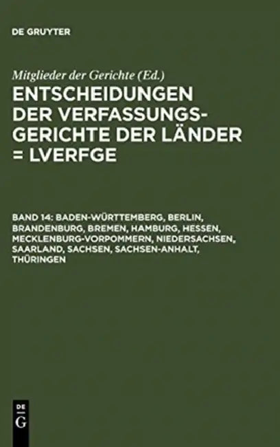 Baden-Wurttemberg, Berlin, Brandenburg, Bremen, Hamburg, Hessen, Mecklenburg-Vorpommern, Niedersachs (English, Von Den Mitgliedern Der Gerichte)