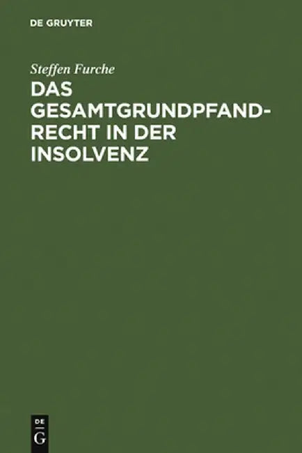 Das Gesamtgrundpfandrecht in Der Insolvenz (English, Steffen Furche)