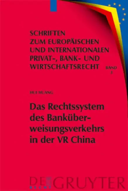 Das Rechtssystem des Banküberweisungsverkehrs in der VR China (English, Hui Huang)