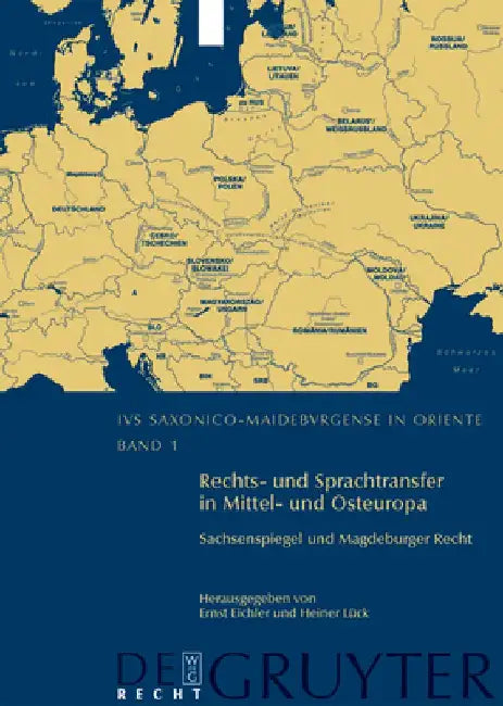 Rechts- Und Sprachtransfer in Mittel- Und Osteuropa. Sachsenspiegel Und Magdeburger Recht (English, Ernst Eichler)